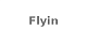 Flyin