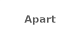 Apart