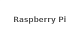 Raspberry Pi